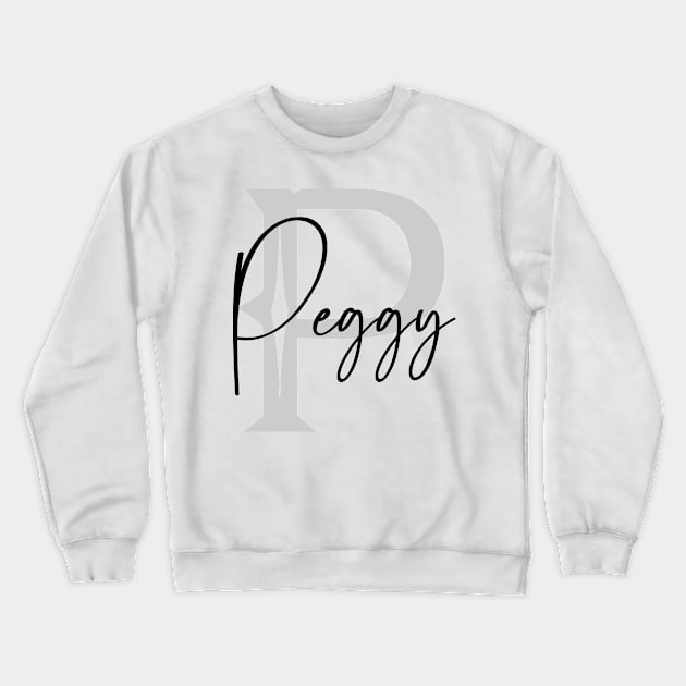 Peggy Second Name, Peggy Family Name, Peggy Middle Name Crewneck Sweatshirt by Huosani